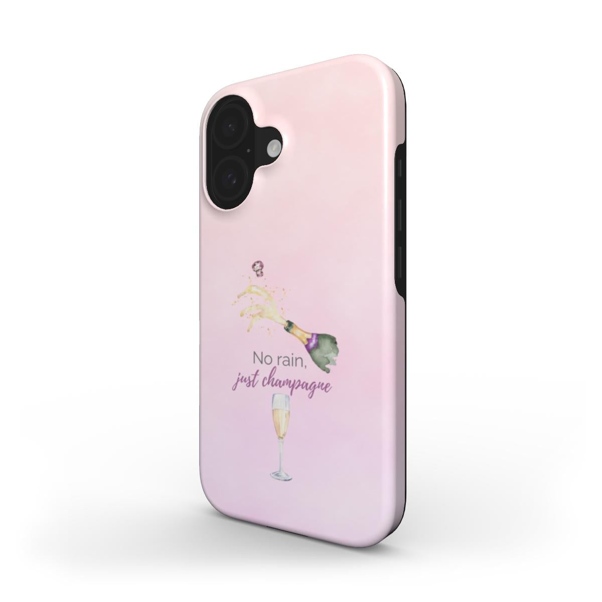 Tough Handyhülle no rain, just champagne