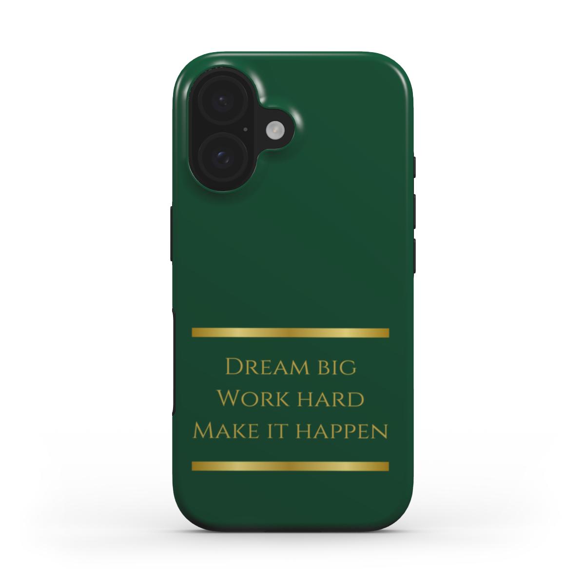 Tough Handyhülle Dream big. Work hard. Make it happen (MagSafe)