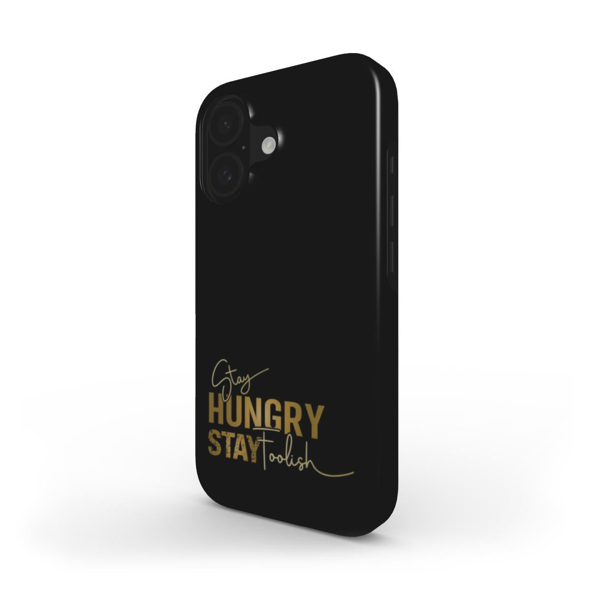 Tough Handyhülle stay hungry stay foolish