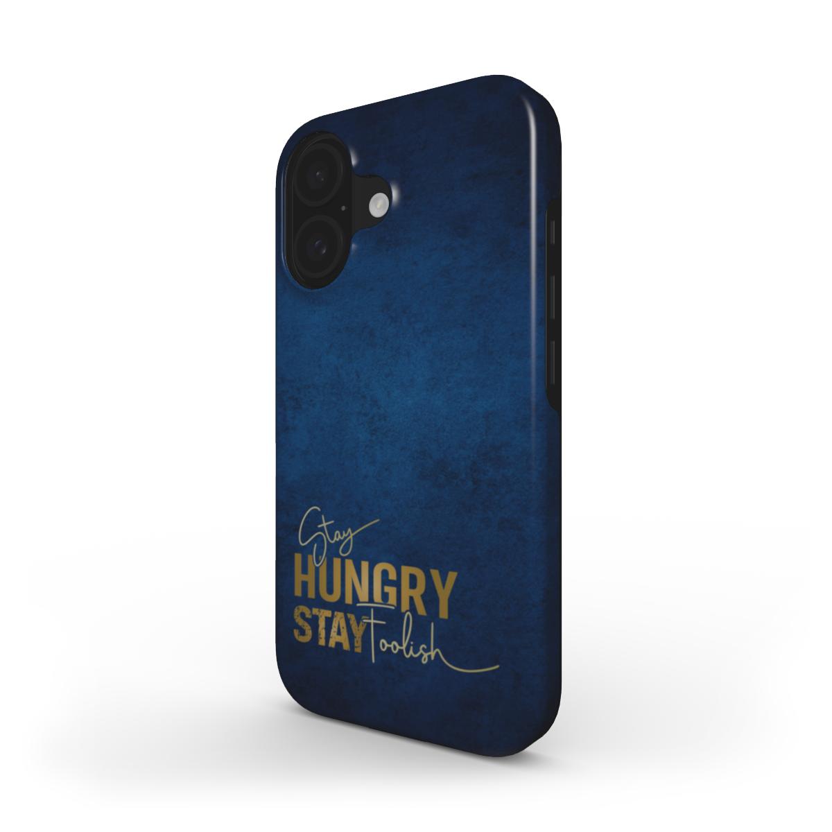 Tough Handyhülle stay hungry stay foolish (MagSafe)