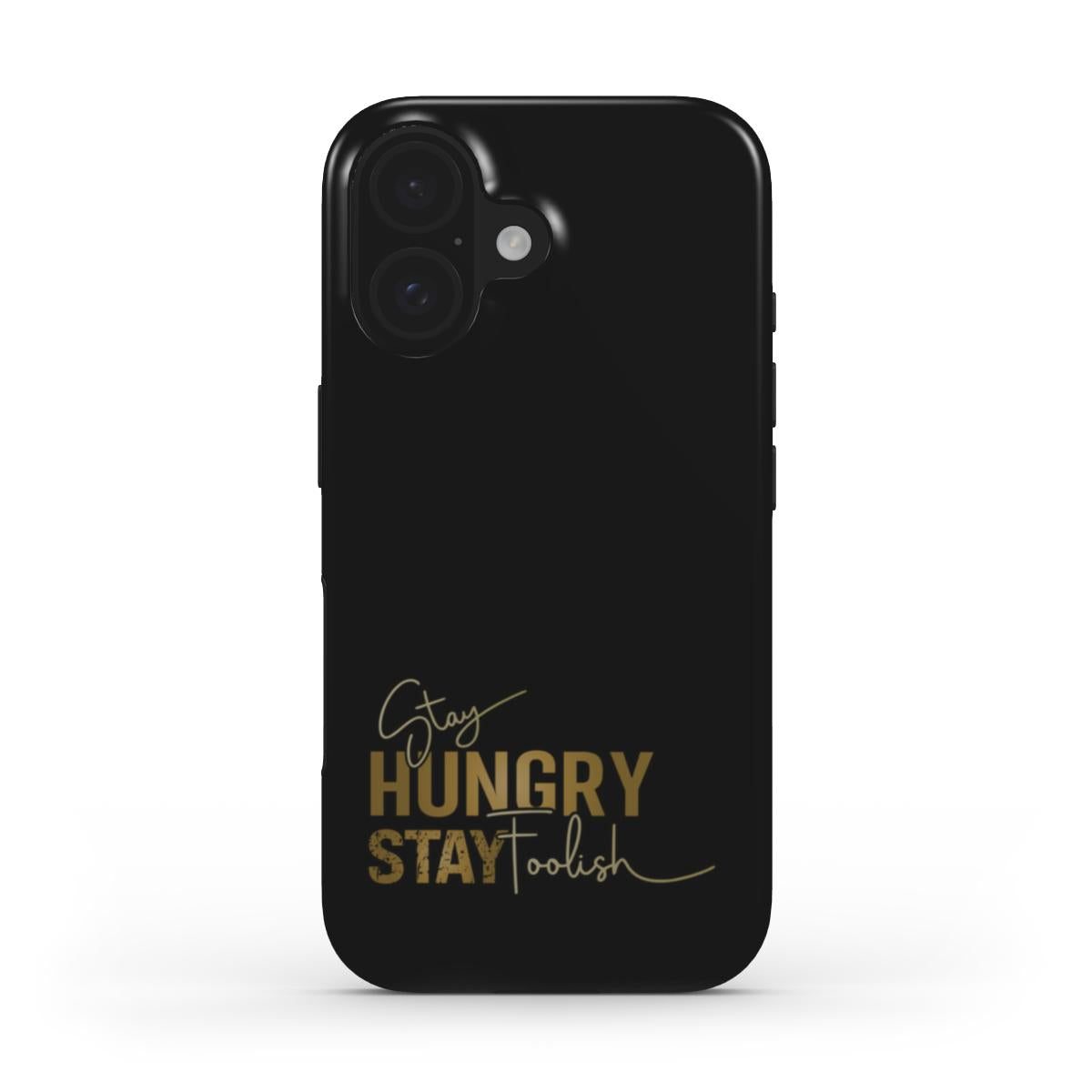 Tough Handyhülle stay hungry stay foolish